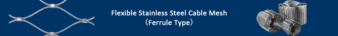Caractéristiques techniques pour le treillis flexible en acier inoxydable de type ferrulé